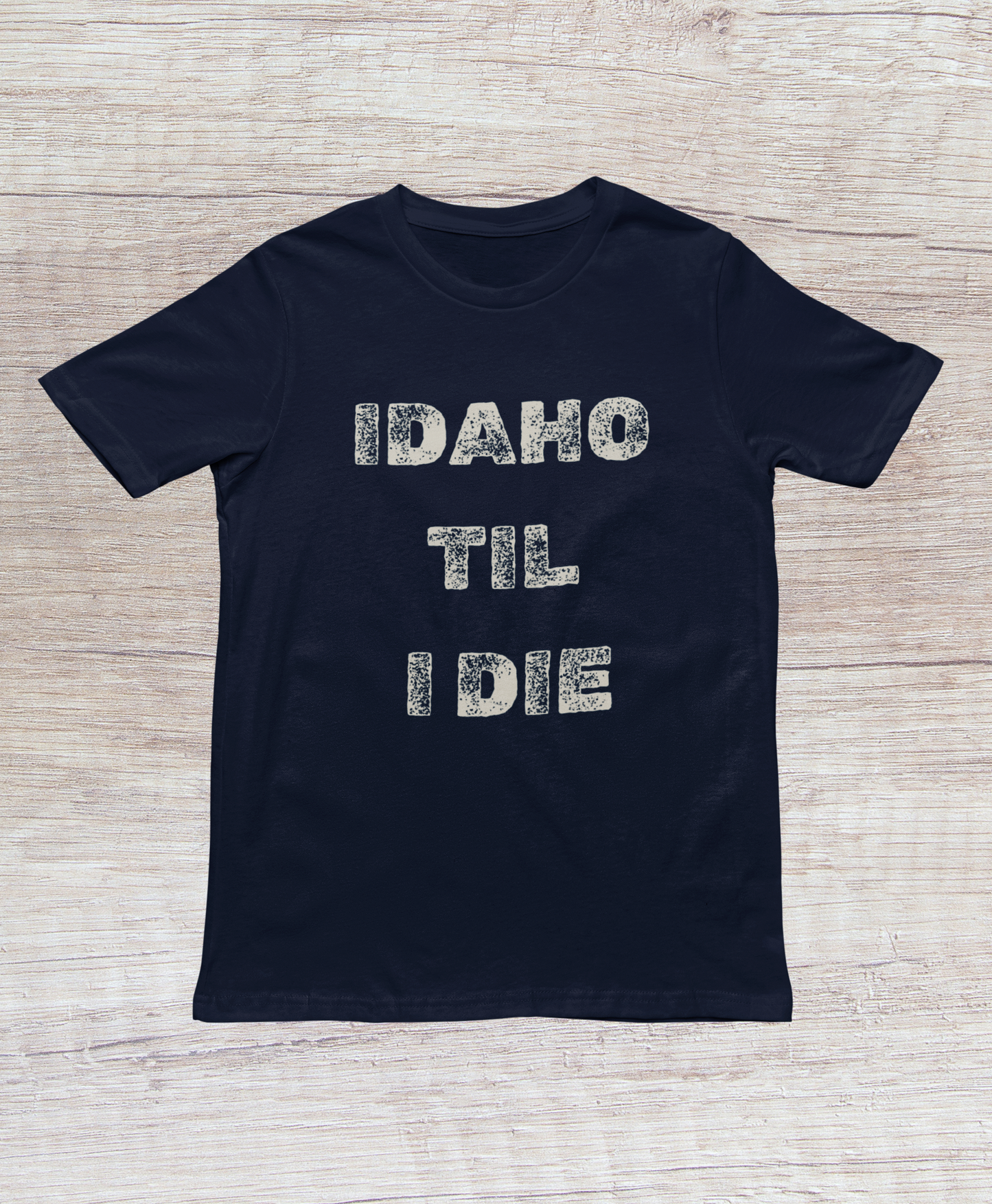 Idaho "Till I Die" Tee