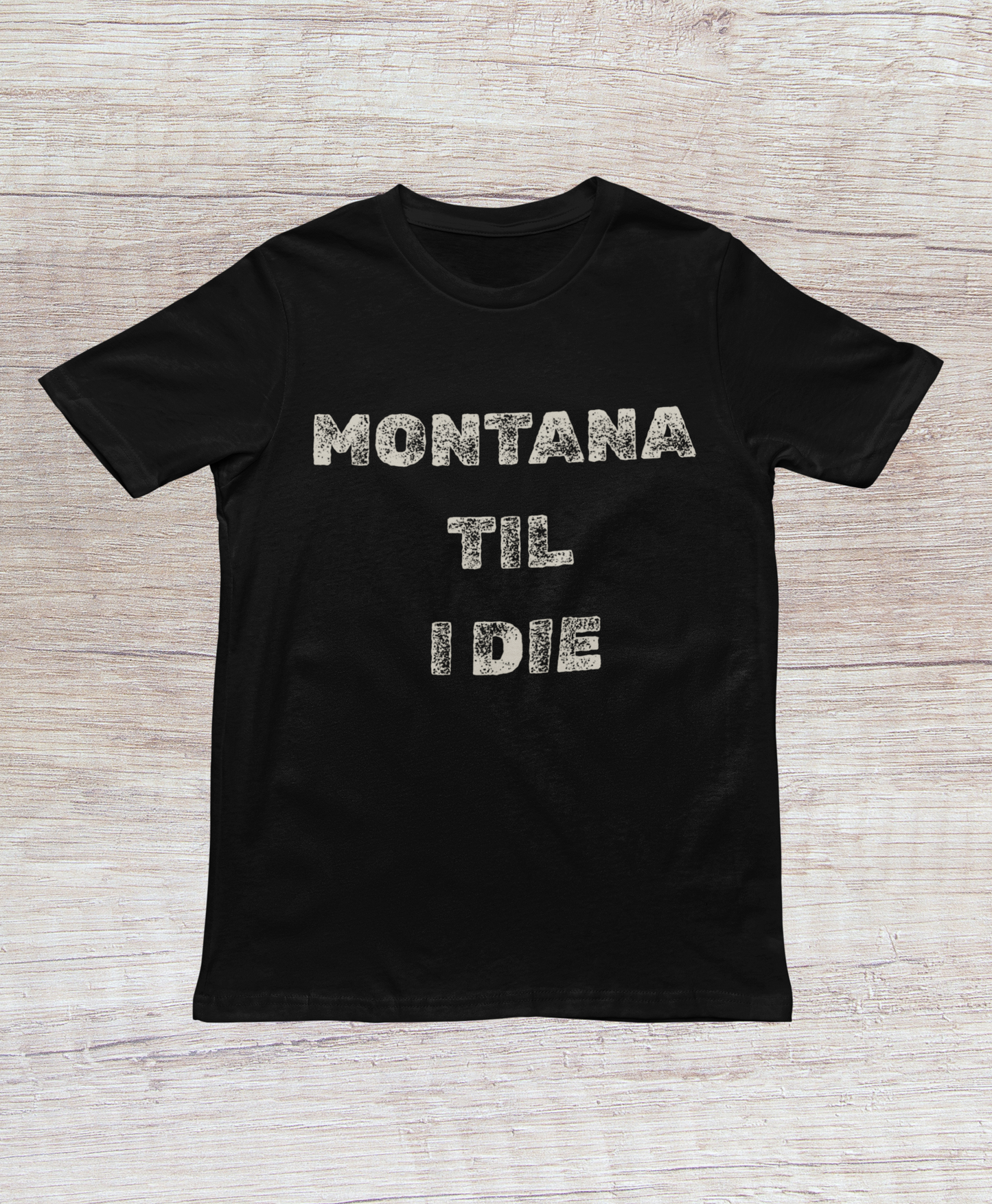 Montana "Till I Die" Tee