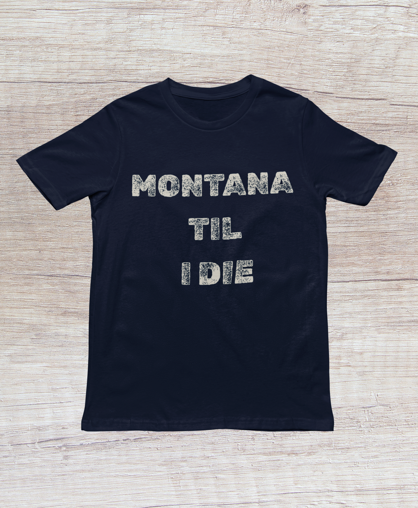 Montana "Till I Die" Tee
