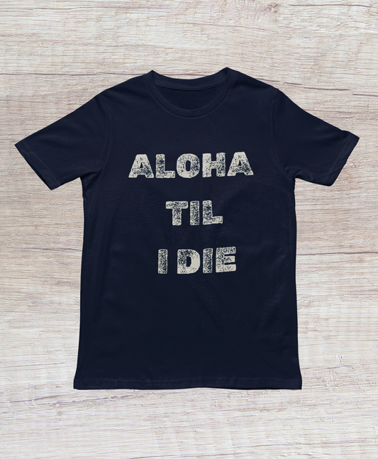 Hawaii "Till I Die" Tee