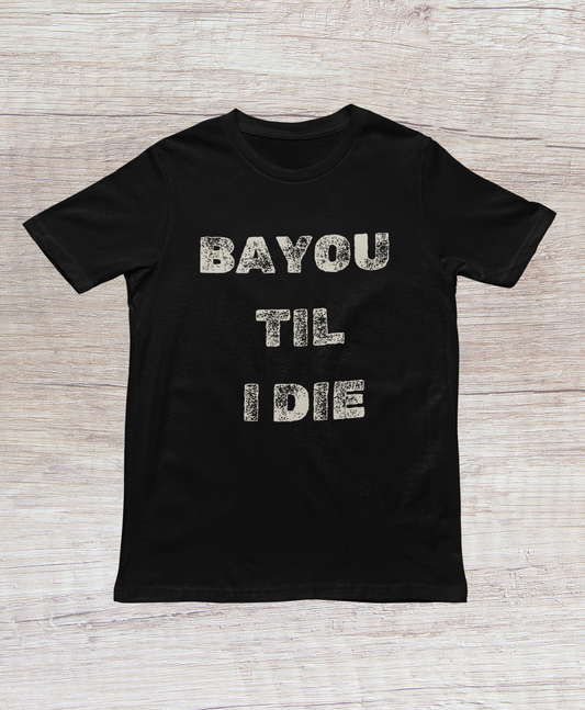 Louisiana "Till I Die" Tee